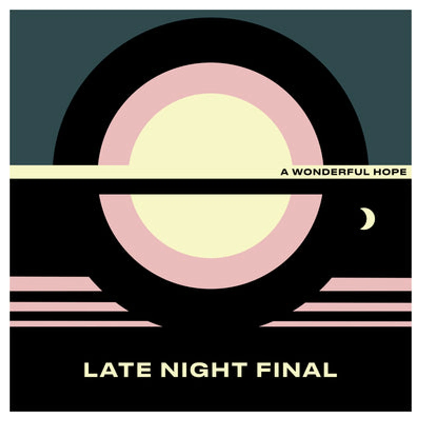 Late Night Final LP - A Wonderful Hope (Vinyl)