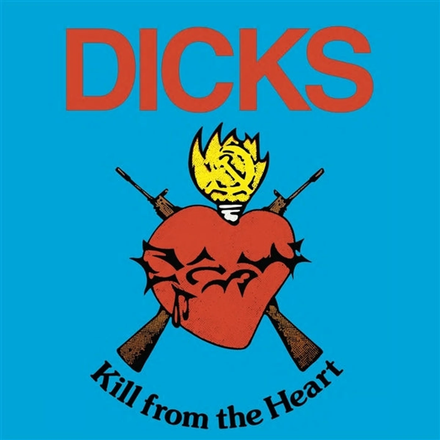 Dicks LP - Kill From The Heart (Vinyl)