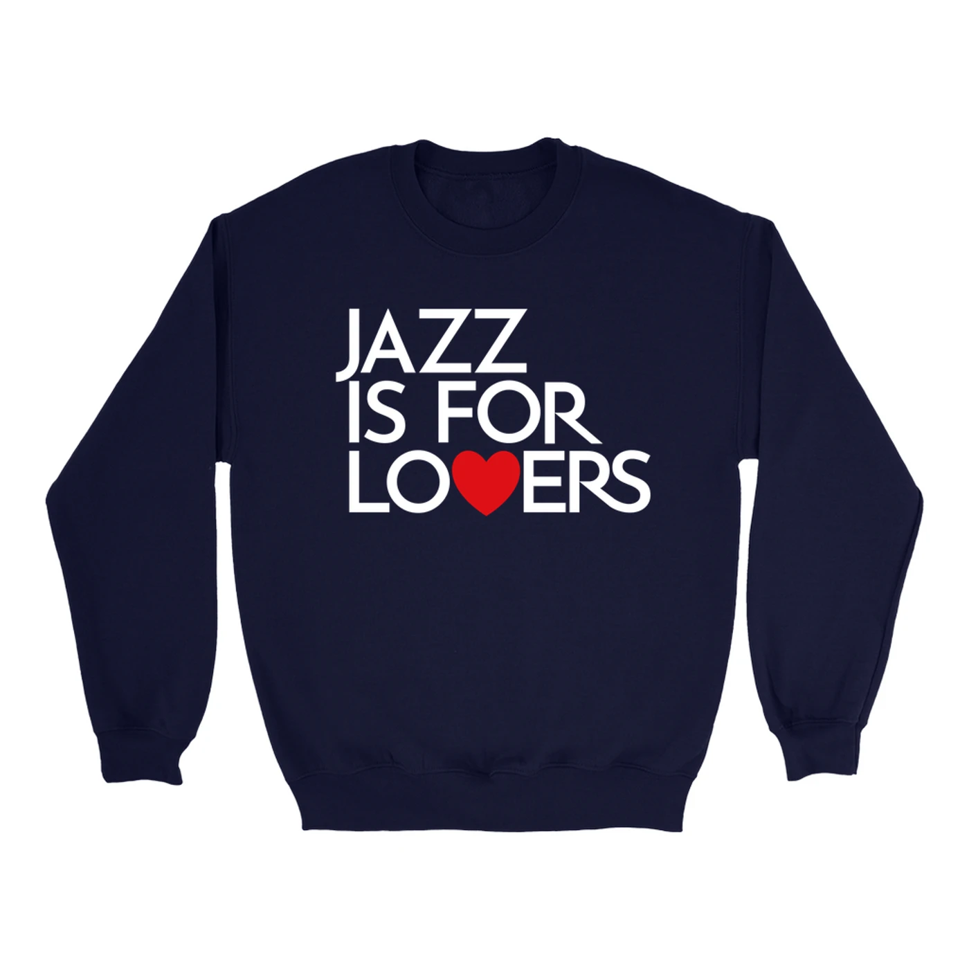 Music Life - Jazz Merchbar Music Life Sweatshirt | Jazz Is For Lovers Merchbar Music Life Sweatshirt