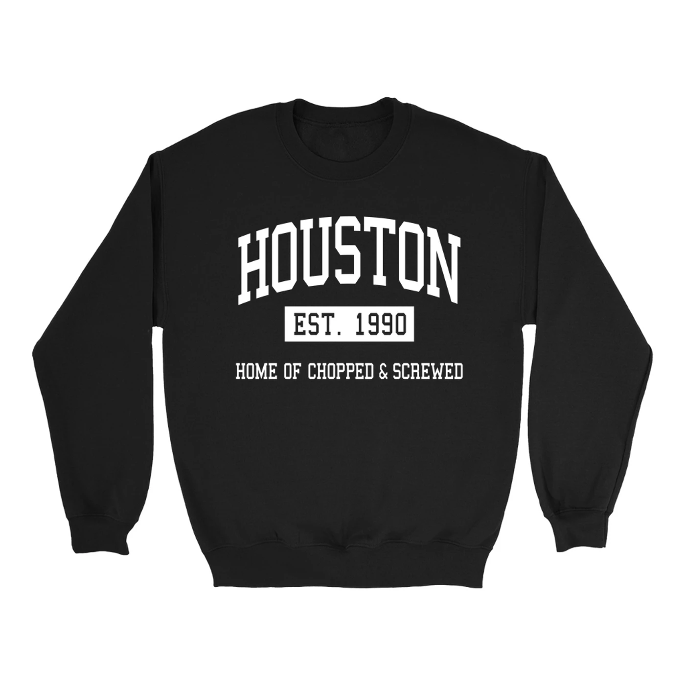 Music Life - Chopped Screwed Merchbar Music Life Sweatshirt | Houston Home of Chopped & Screwed Est. 1990 Merchbar Music Life Sweatshirt