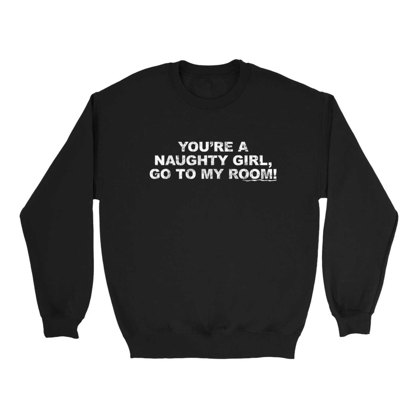 Guns N' Roses Sweatshirt | You're A Naughty Girl Worn By Slash Guns N' Roses Sweatshirt