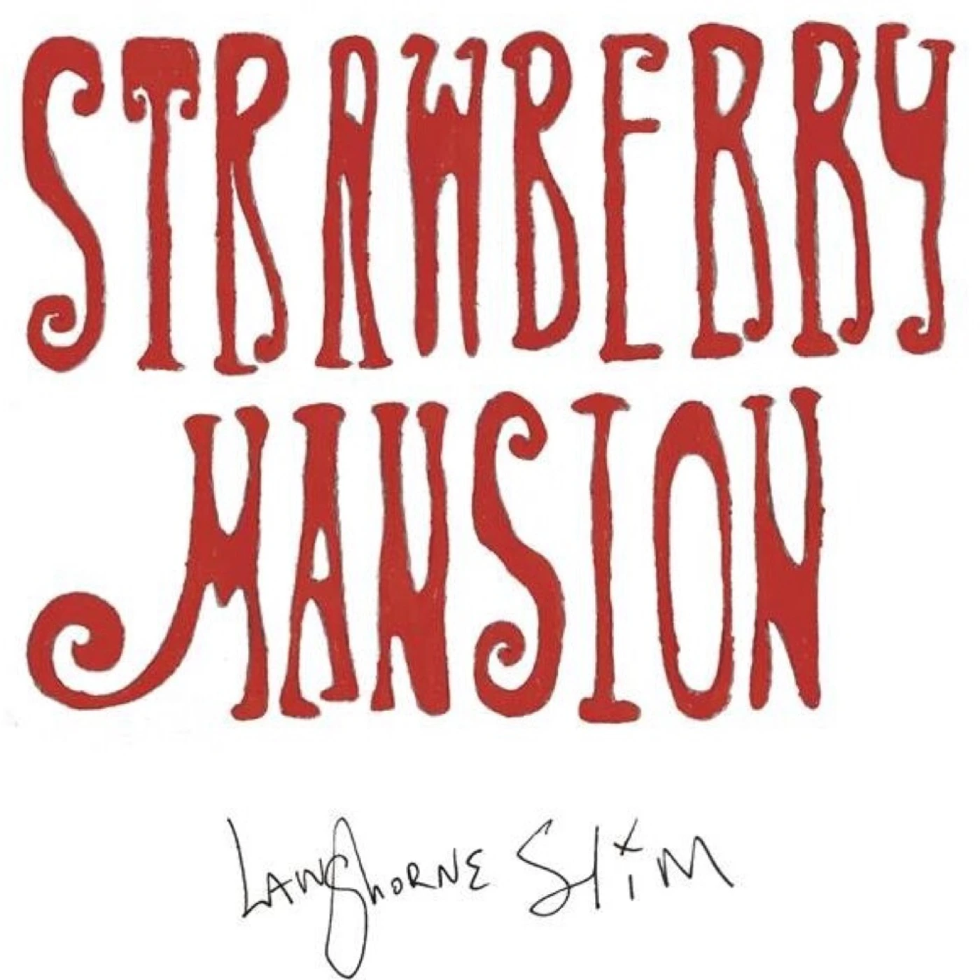 Langhorne Slim STRAWBERRY MANSION CD