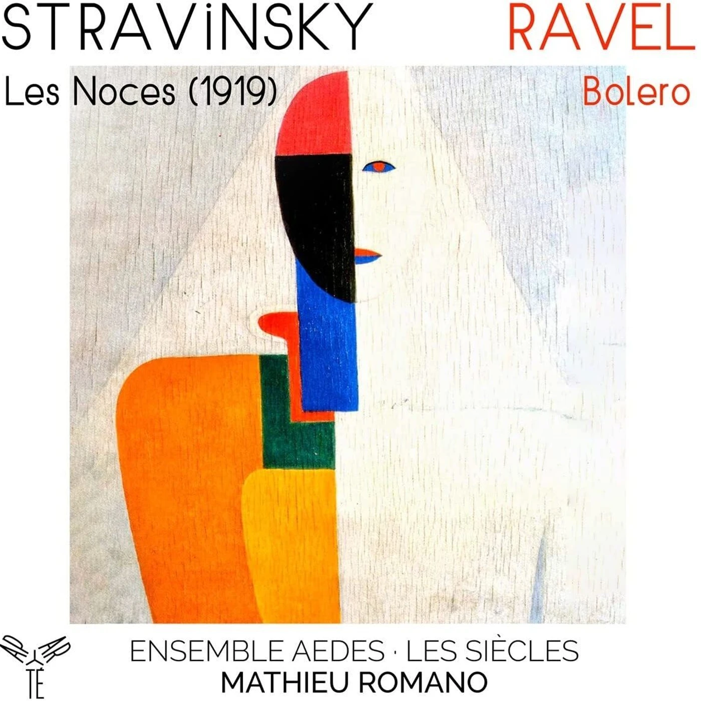 Ensemble Aedes Stravinsky: Les Noces (1919): Ravel: Bol CD