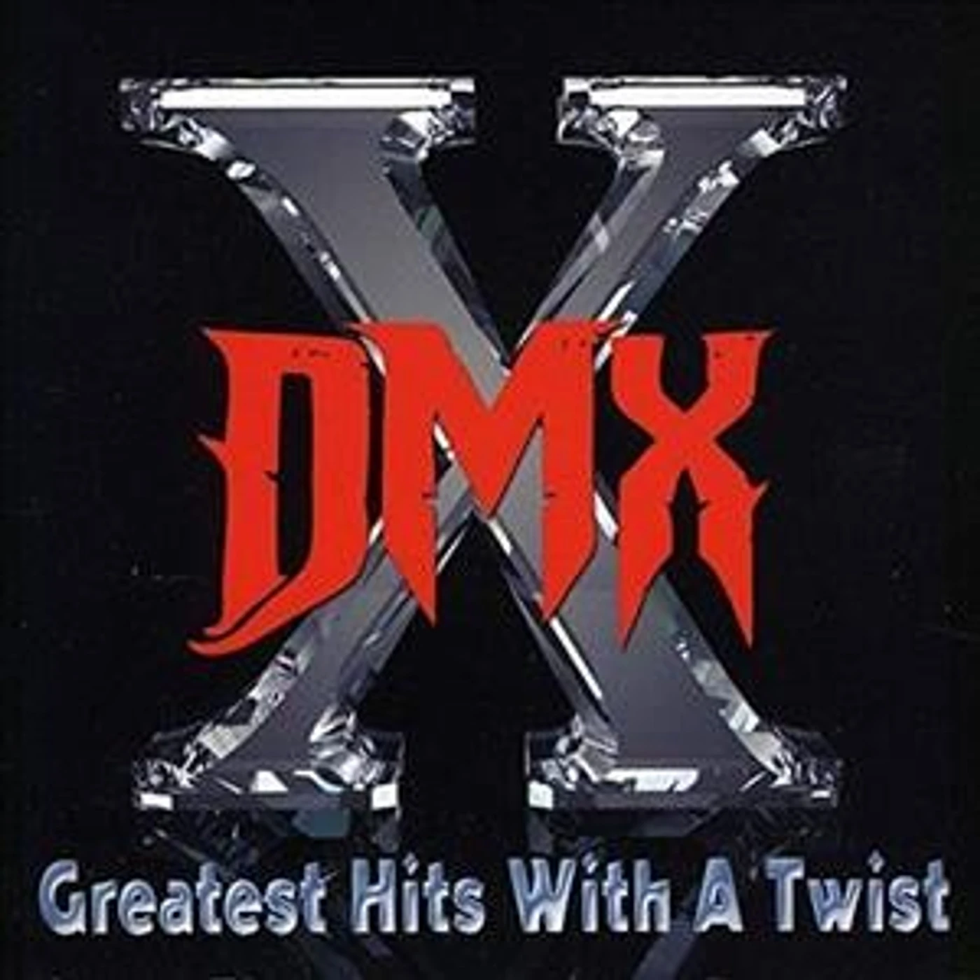 DMX GREATEST HITS WITH A TWIST CD