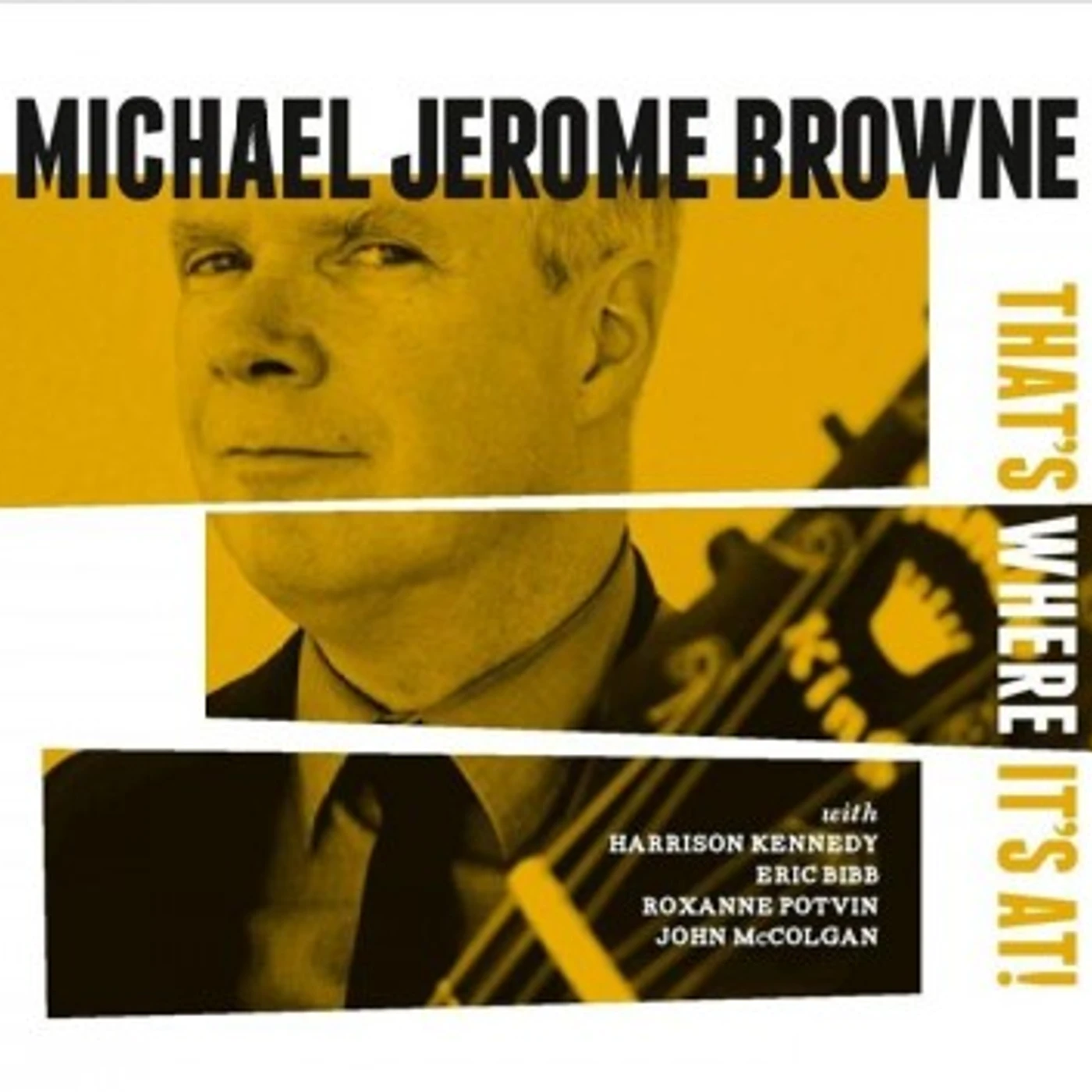 Michael Jerome Browne THAT'S WHERE IT'S AT CD
