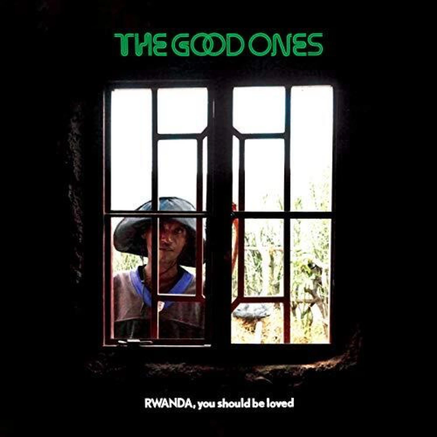 The Good Ones RWANDA YOU SHOULD BE LOVED CD