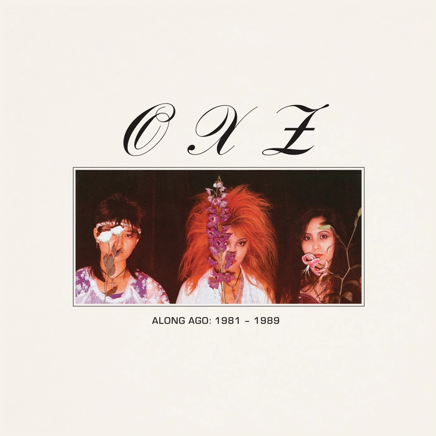 OXZ ALONG AGO: 1981-1989 CD