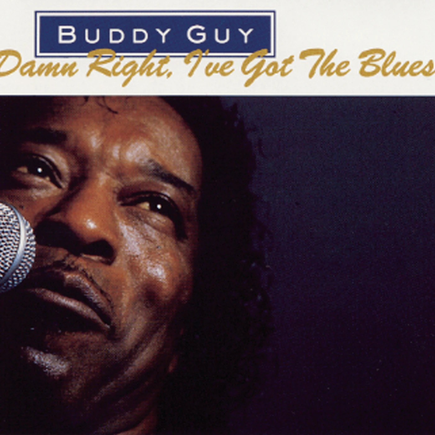 Buddy Guy DAMN RIGHT I'VE GOT THE BLUES CD