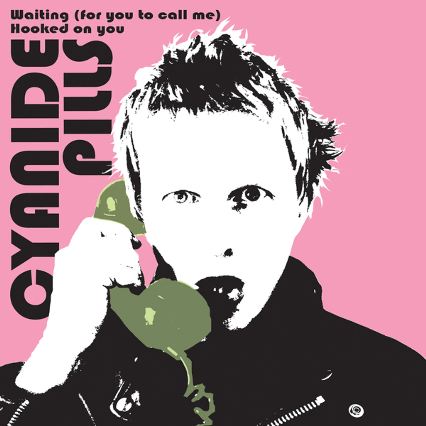 Cyanide Pills Waiting (For You To Call Me)/Hooked On You Vinyl Record