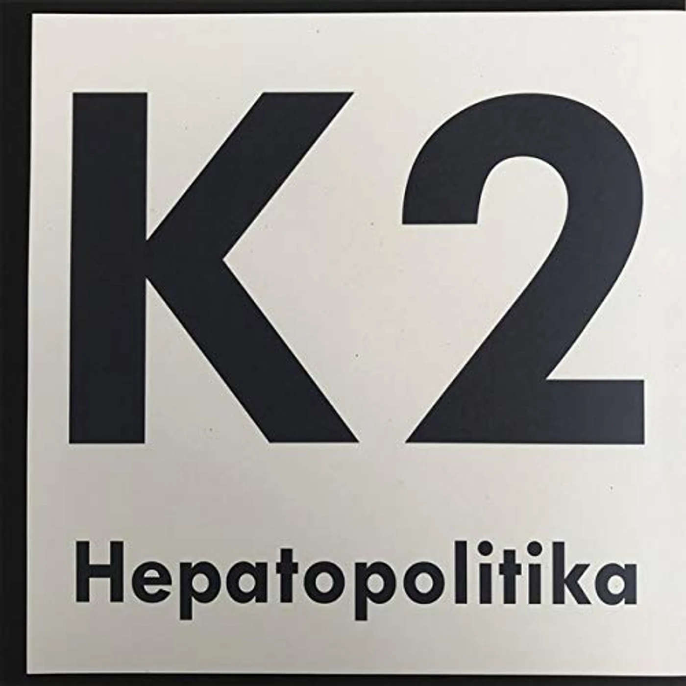 K2 Hepatopolitika Vinyl Record