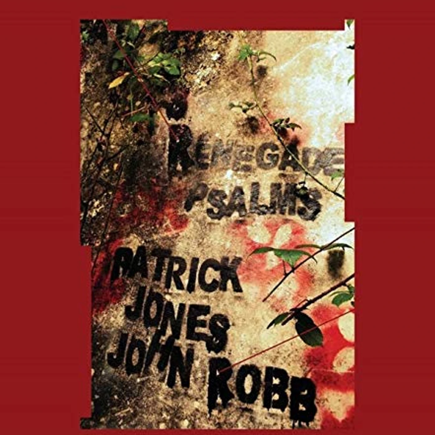Patrick Jones / John Robb RENEGADE PSALMS Vinyl Record