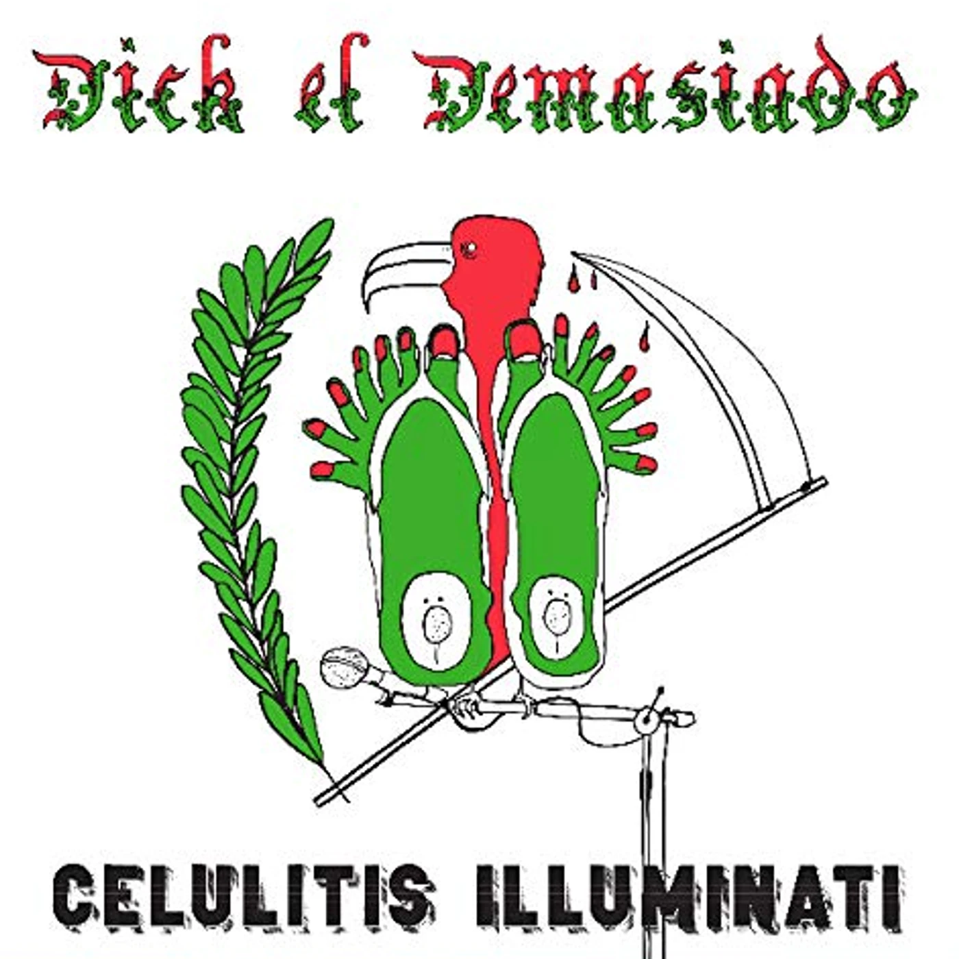 Dick El Demasiado Celulitis Illuminati Vinyl Record