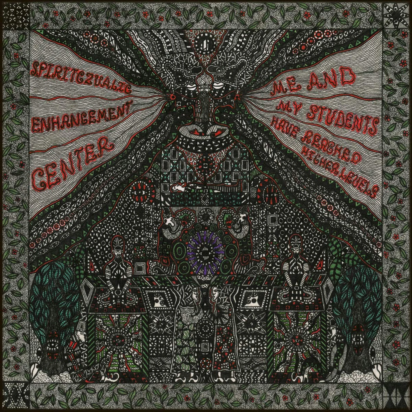 Spiritczualic Enhancement Center Me and My Students Have Reached Higher Levels Vinyl Record