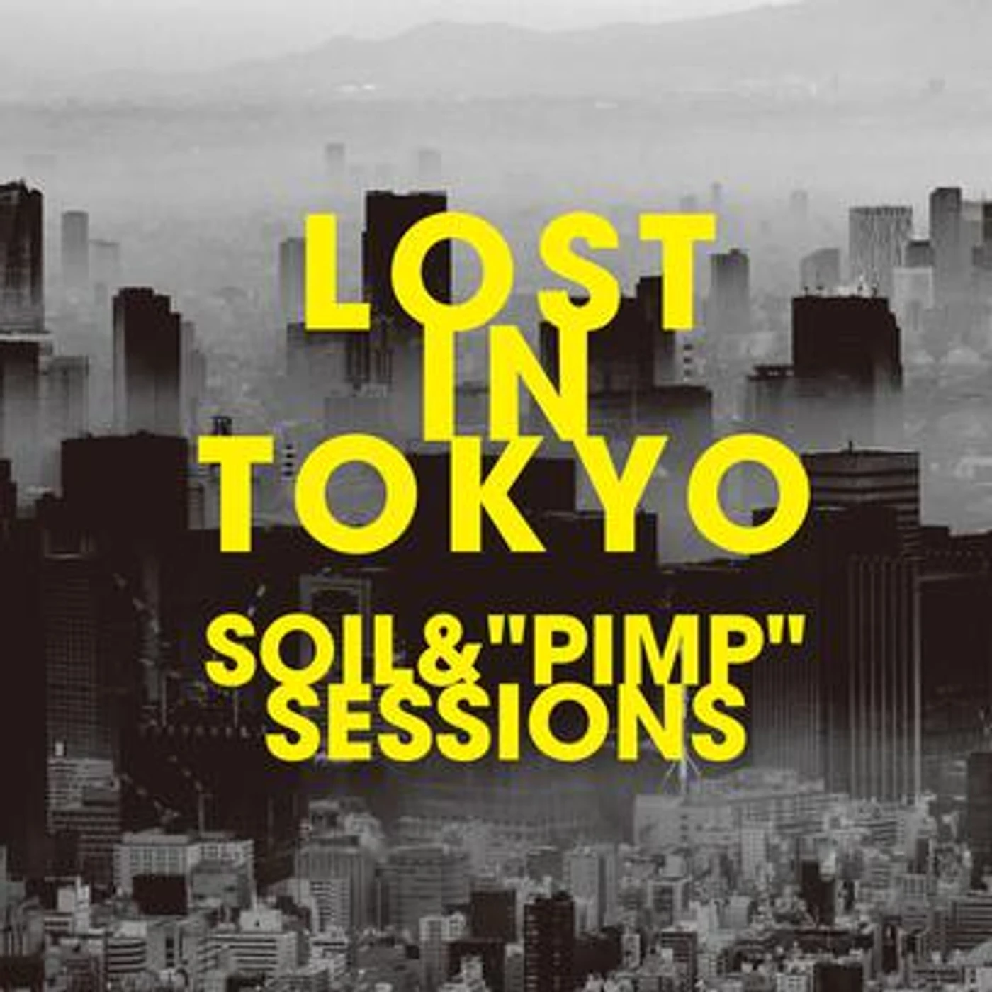 SOIL & “PIMP” SESSIONS LOST IN TOKYO CD