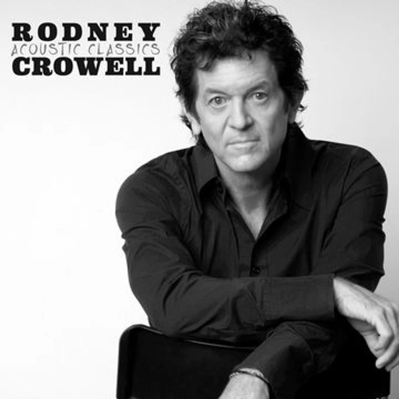 Rodney Crowell Acoustic Classics Vinyl Record