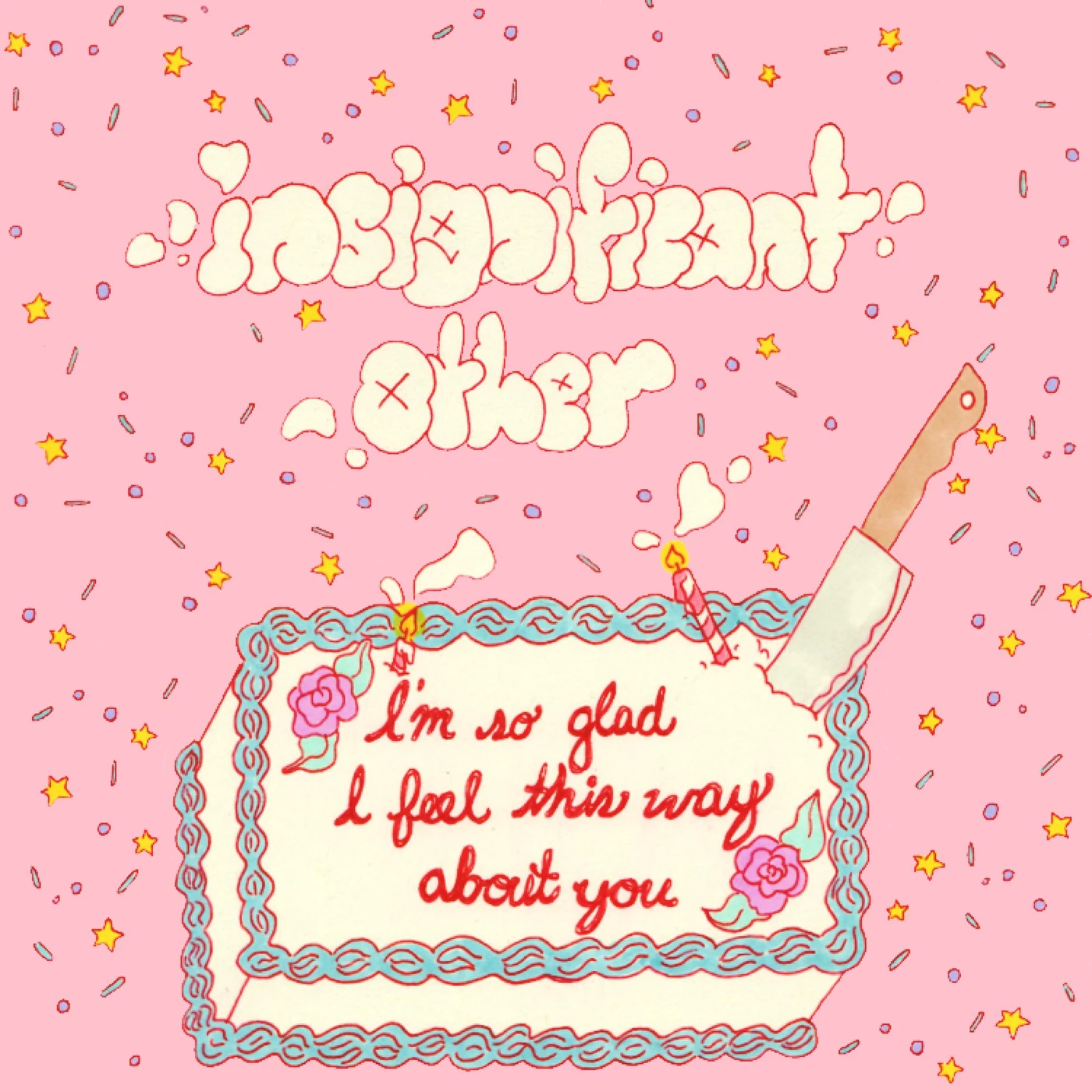 Insignificant Other I'm So Glad I Feel This Way About You Vinyl Record