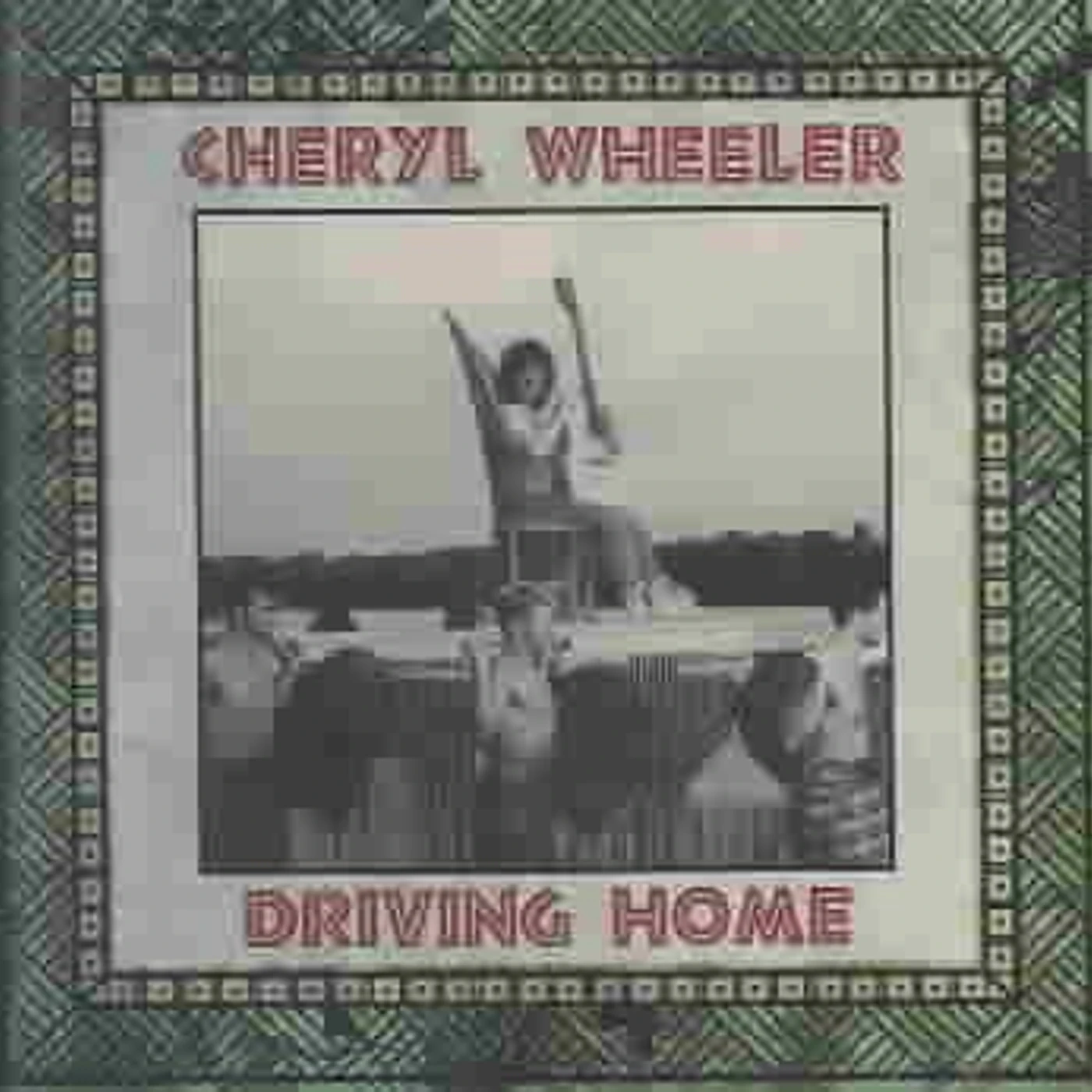 Cheryl Wheeler Driving Home CD
