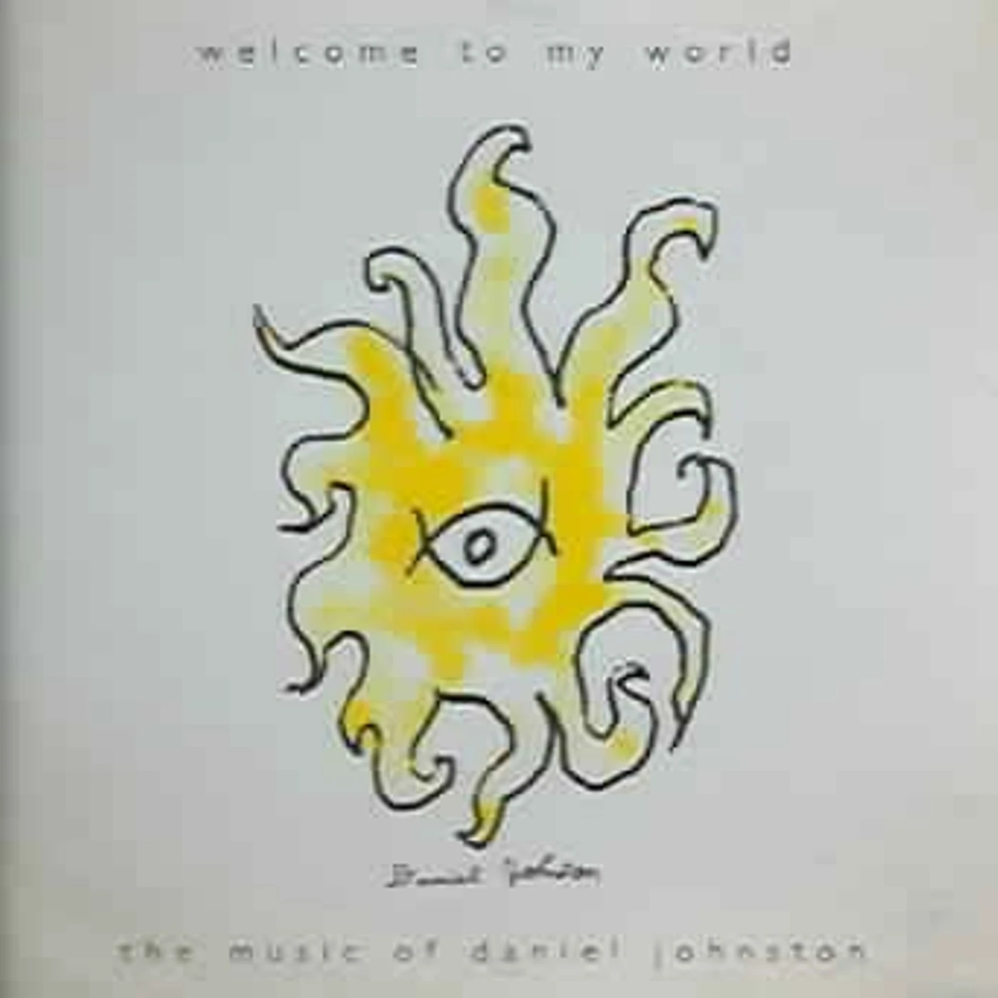 Daniel Johnston Welcome To My World CD