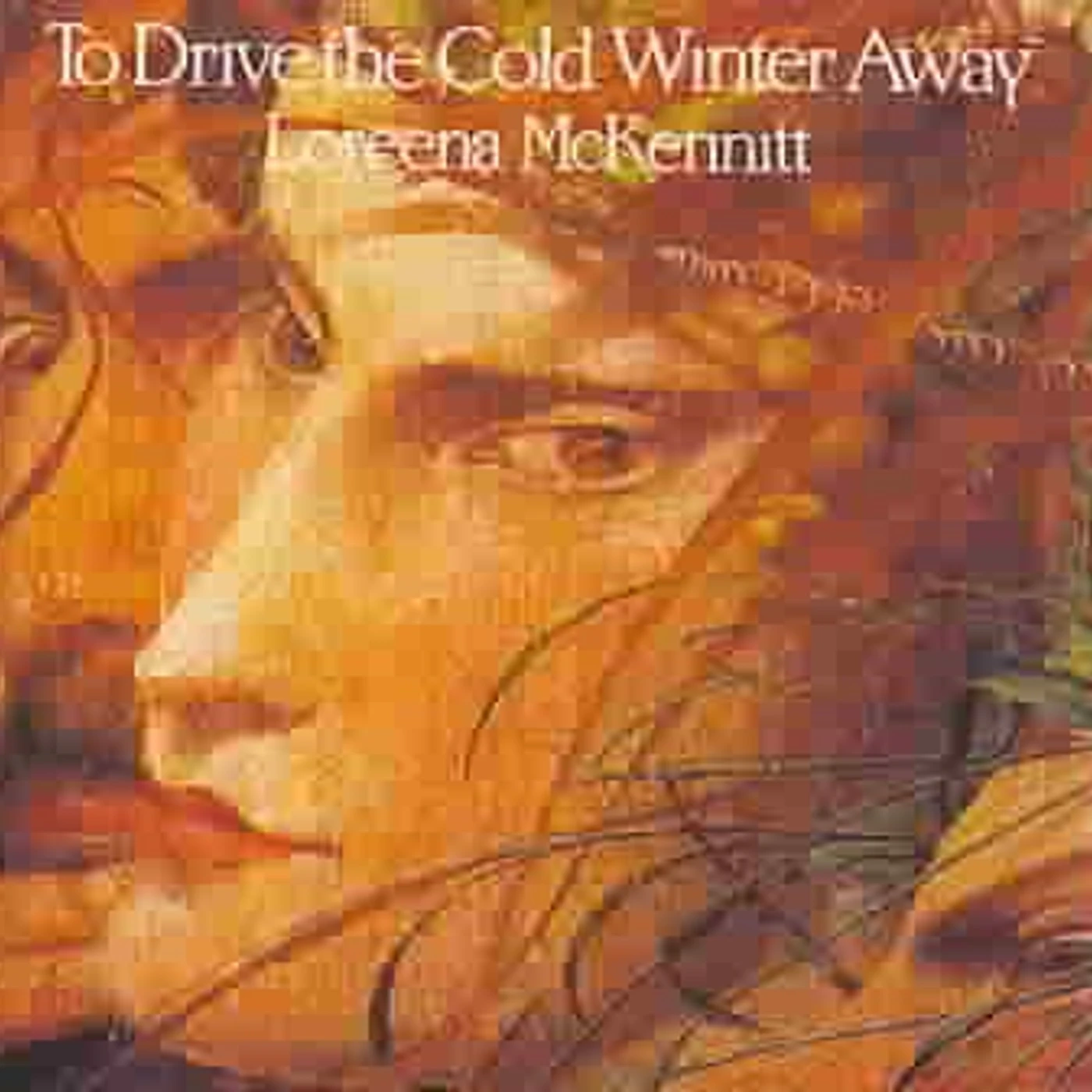 Loreena McKennitt TO DRIVE COLD WINTER AWAY CD