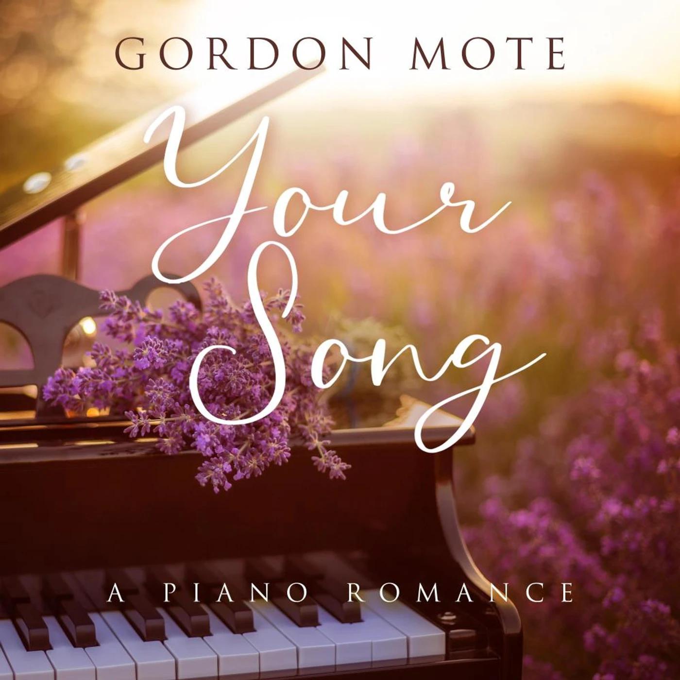 Gordon Mote YOUR SONG: A PIANO ROMANCE CD