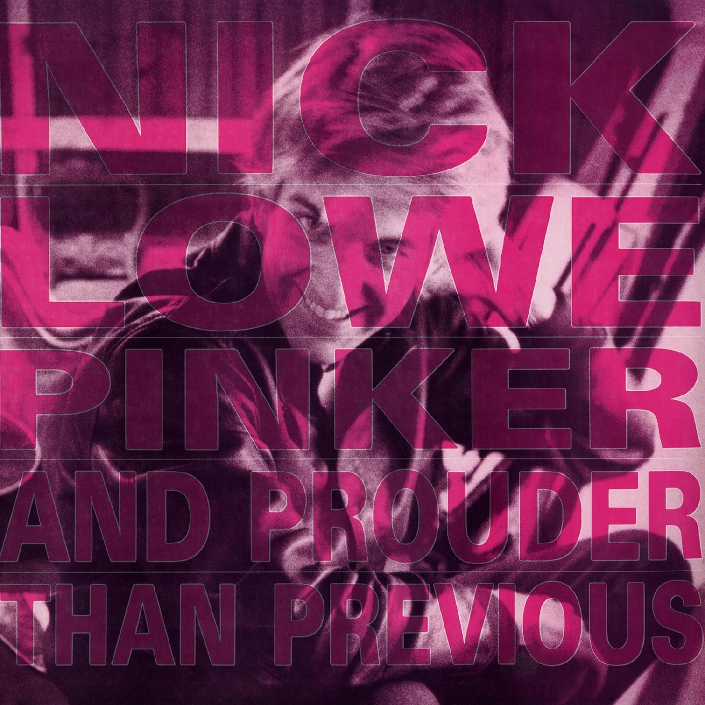 Nick Lowe Pinker and Prouder Than Previous Vinyl Record