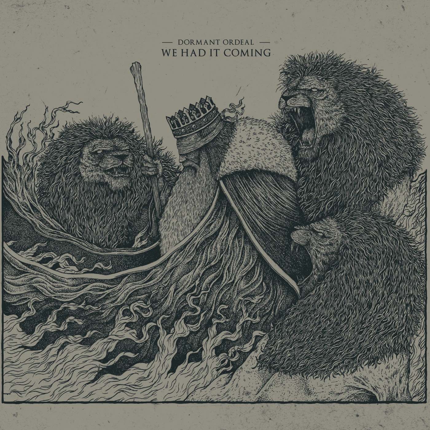 Dormant Ordeal We Had It Coming CD