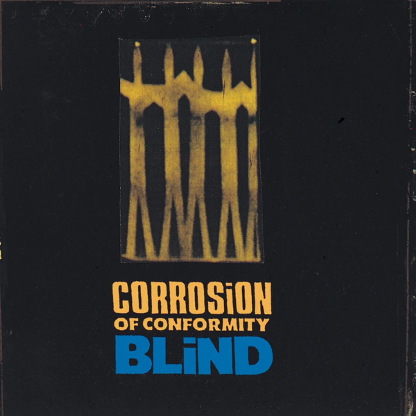 Corrosion Of Conformity	 BLIND CD