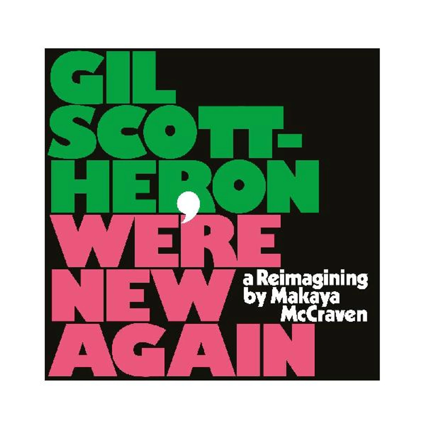 Gil Scott-Heron WE'RE NEW AGAIN - A REIMAGINING BY MAKAYA MCCRAVEN CD