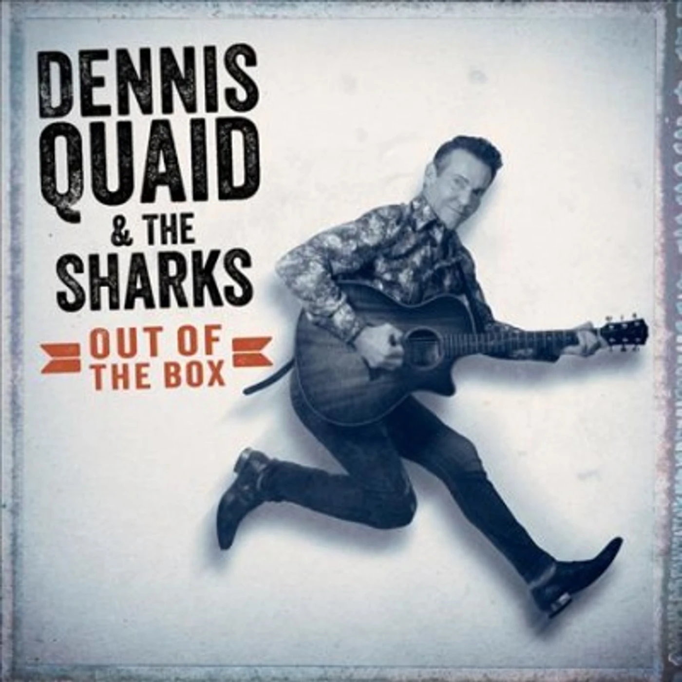 Dennis Quaid & The Sharks Out of The Box CD