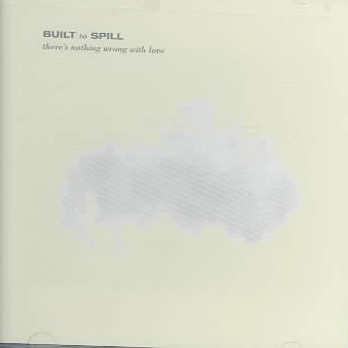 Built To Spill There's Nothing Wrong With Love CD