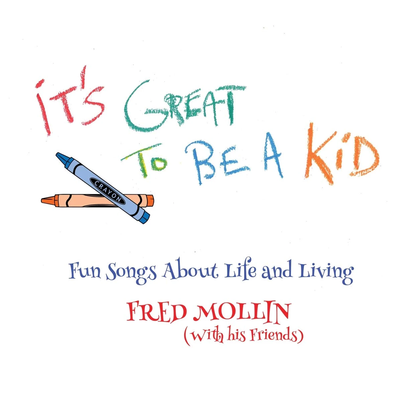 Fred Mollin It's Great To Be A Kid CD