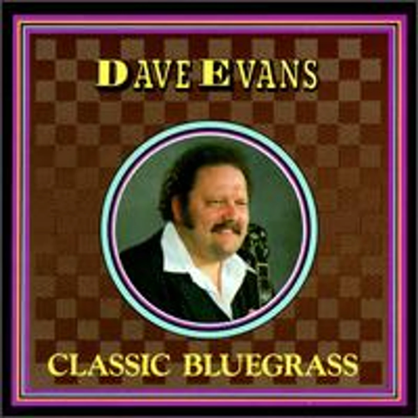 Dave Evans CLASSIC BLUEGRASS CD