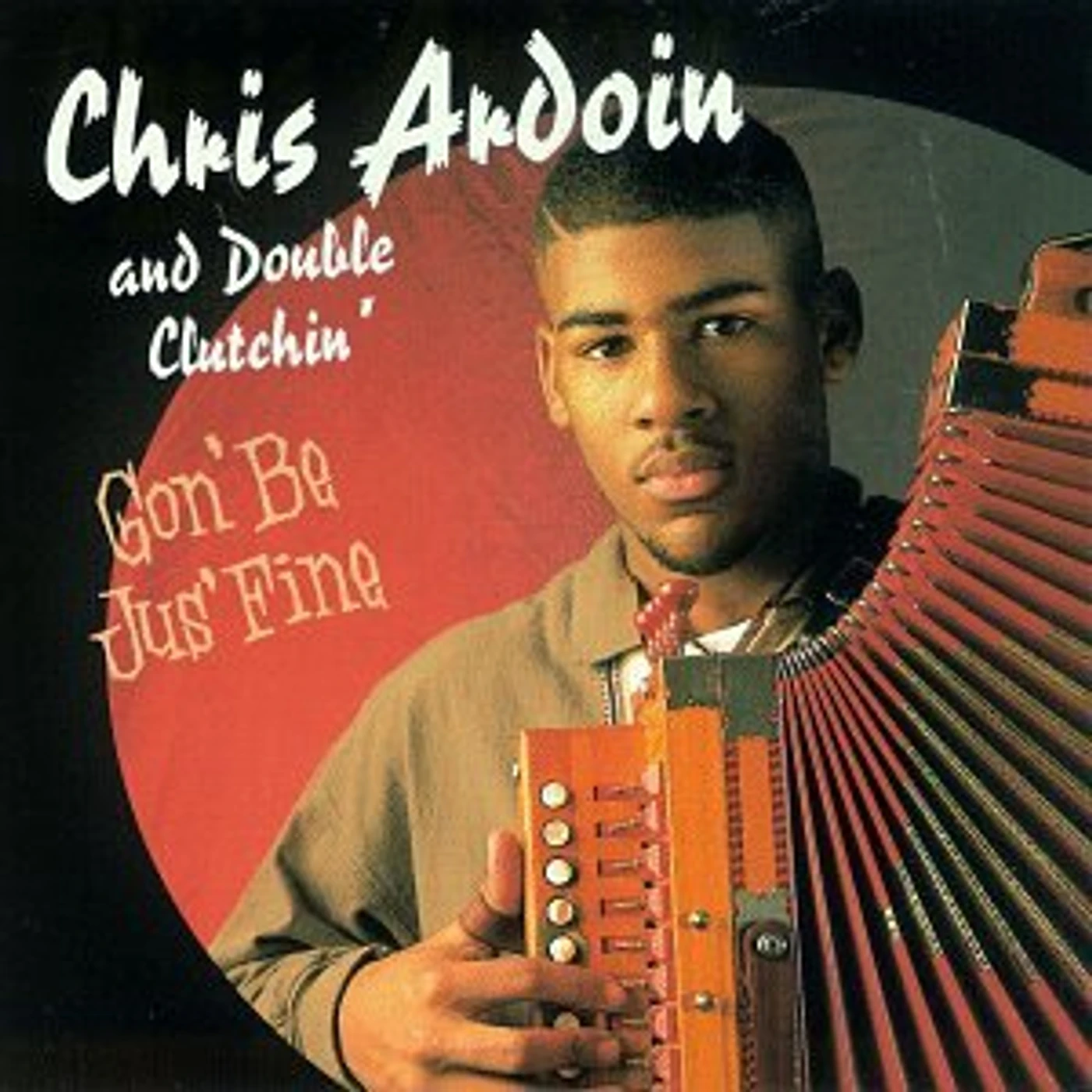 Chris Ardoin GON'BE JUS'FINE CD