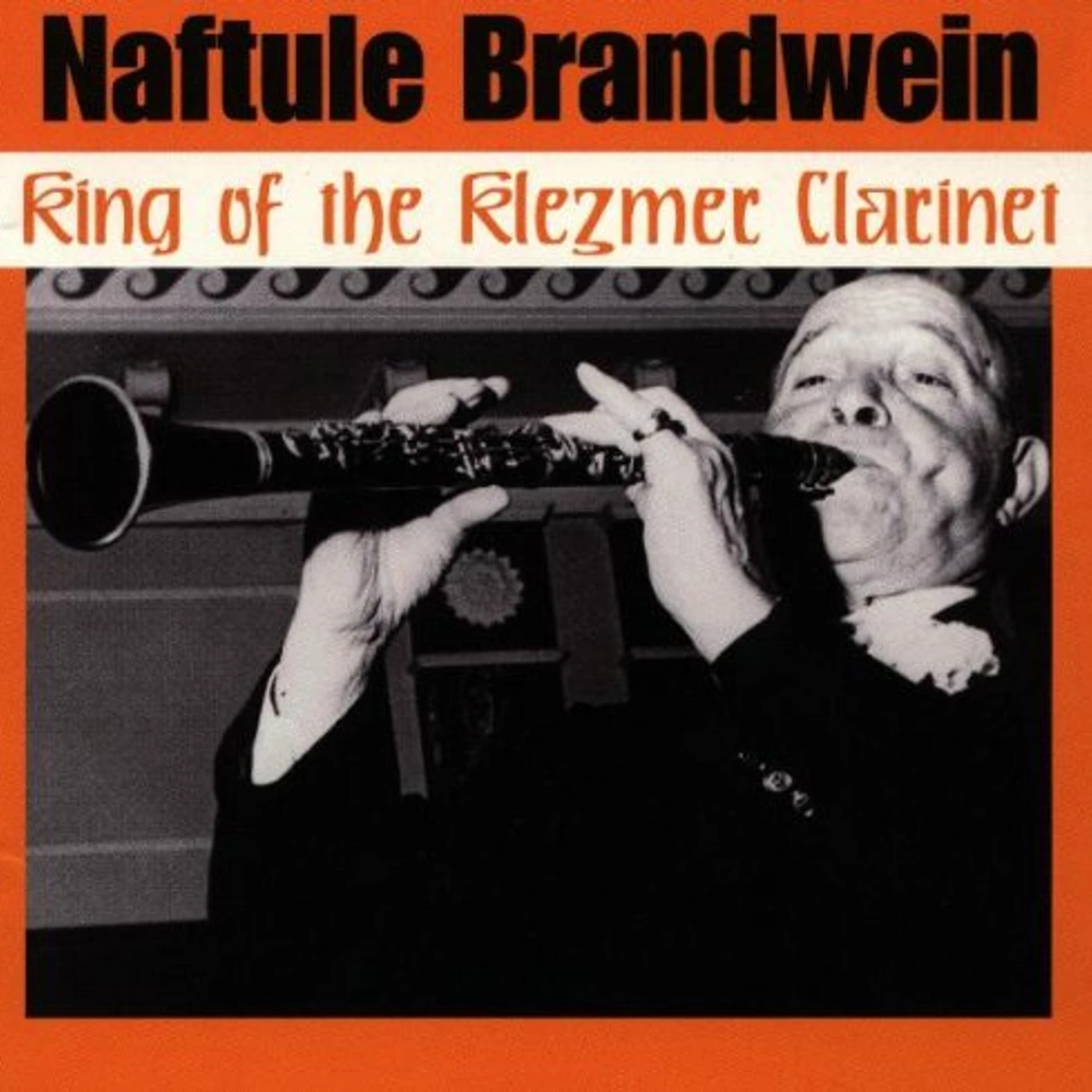 Naftule Brandwein KING OF THE KLEZMER CLARINET CD