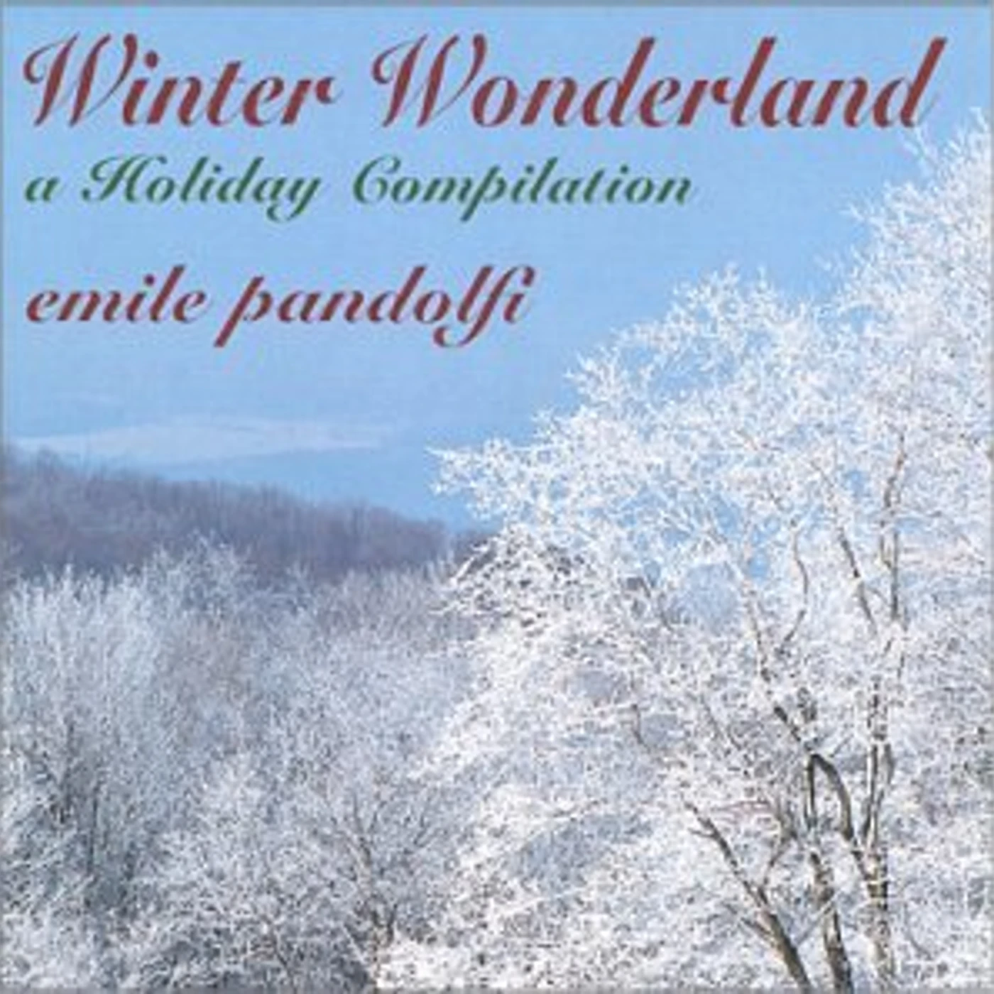 Emile Pandolfi WINTER WONDERLAND: HOLIDAY COMPILATION CD
