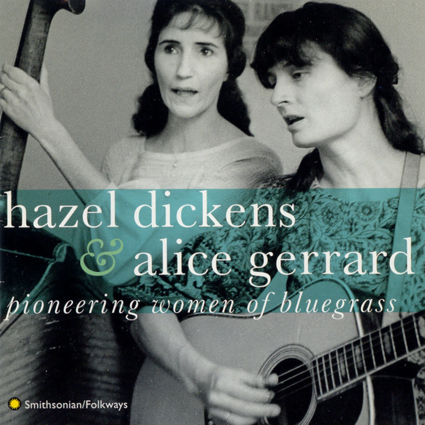 Hazel Dickens and Alice Gerrard PIONEERING WOMEN OF BLUEGRASS CD