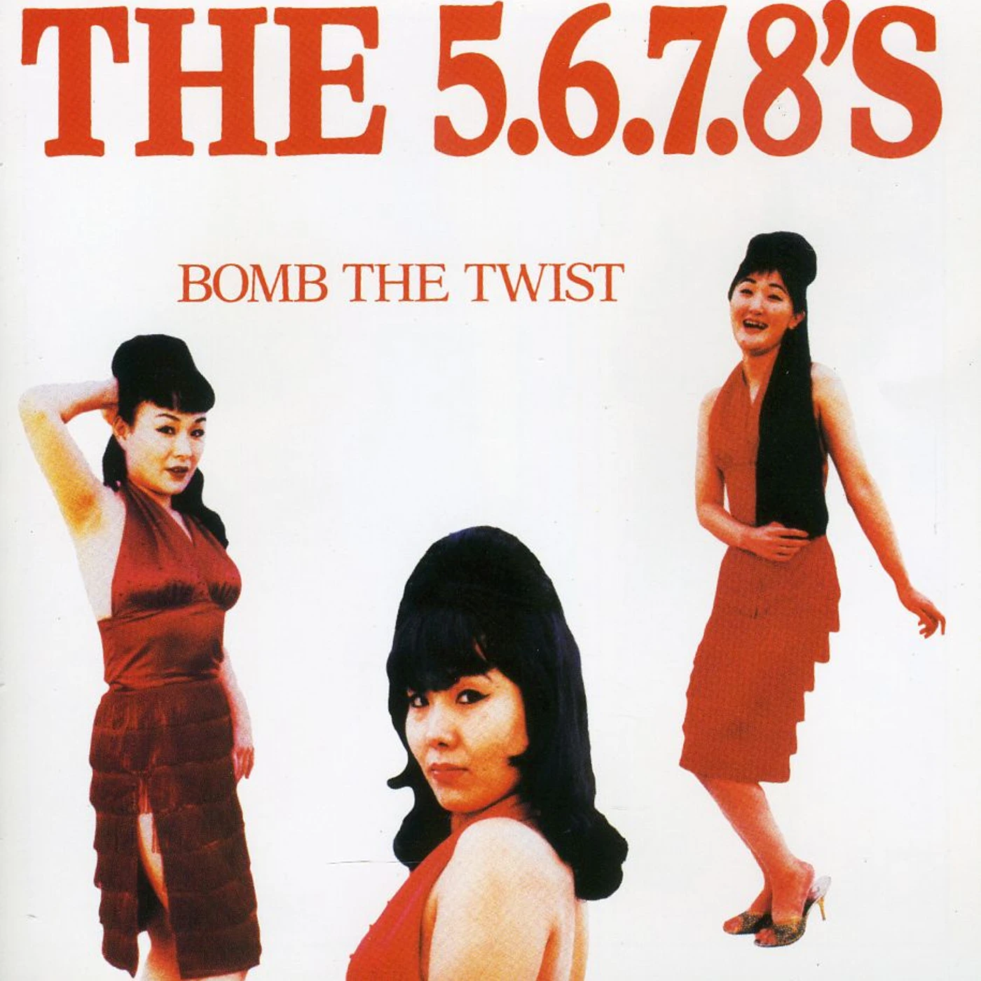 The 5.6.7.8's BOMB THE TWIST CD