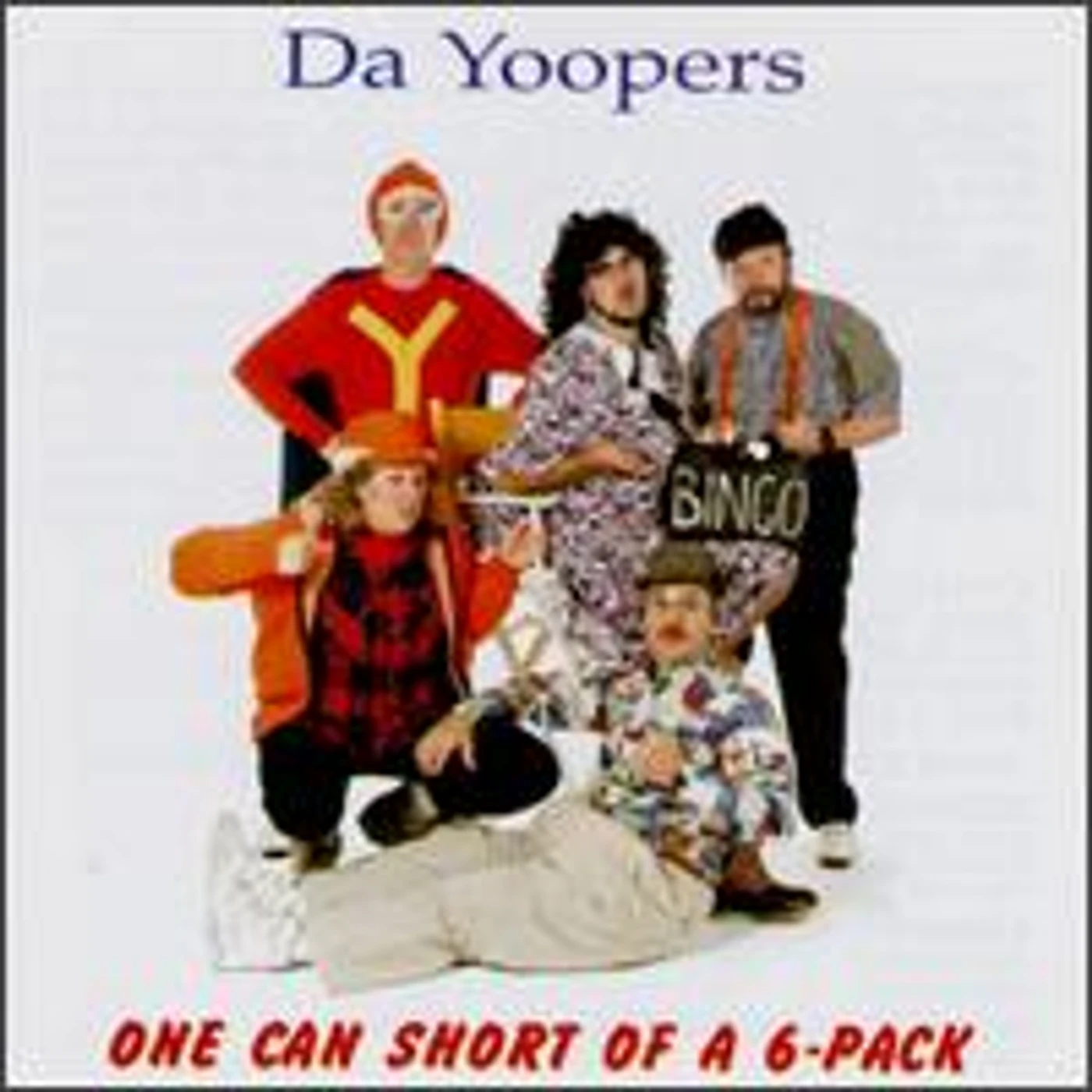 Da Yoopers ONE CAN SHORT OF A 6 PACK CD