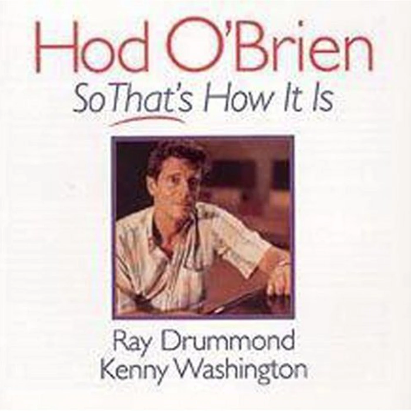 Hod O'Brien SO THAT'S HOW IT IS CD
