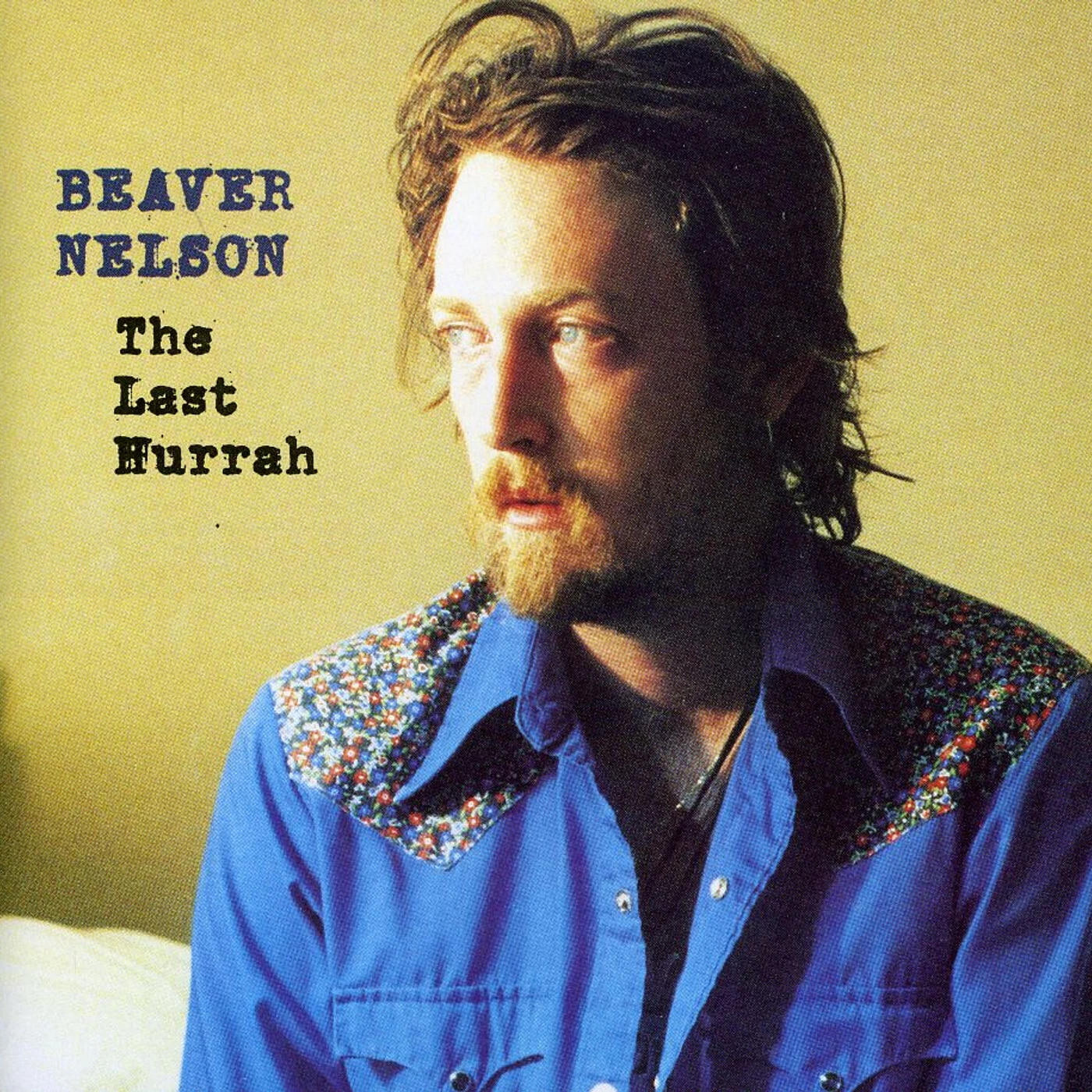 Beaver Nelson LAST HURRAH CD