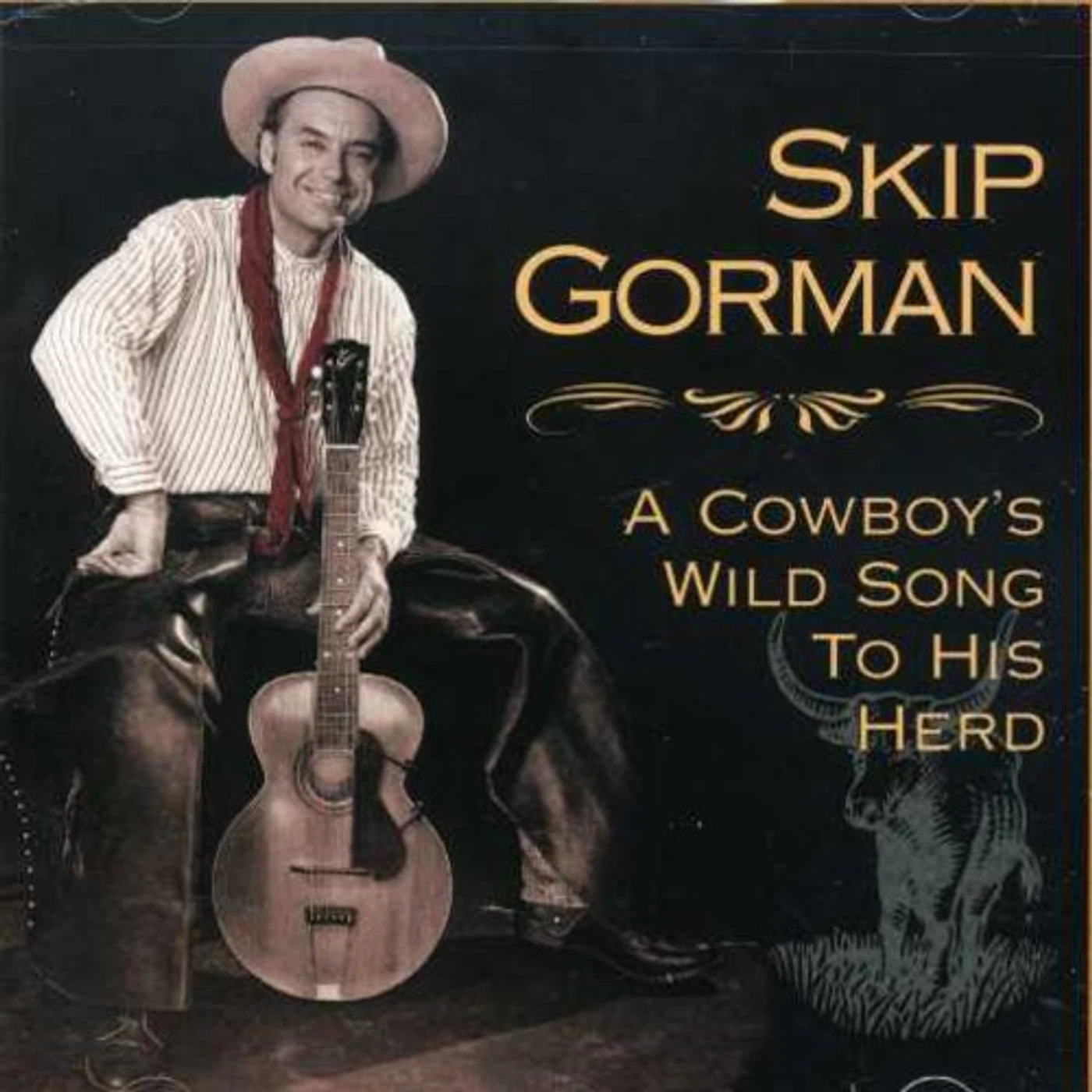 Skip Gorman COWBOY'S WILD SONG TO HIS HERD CD