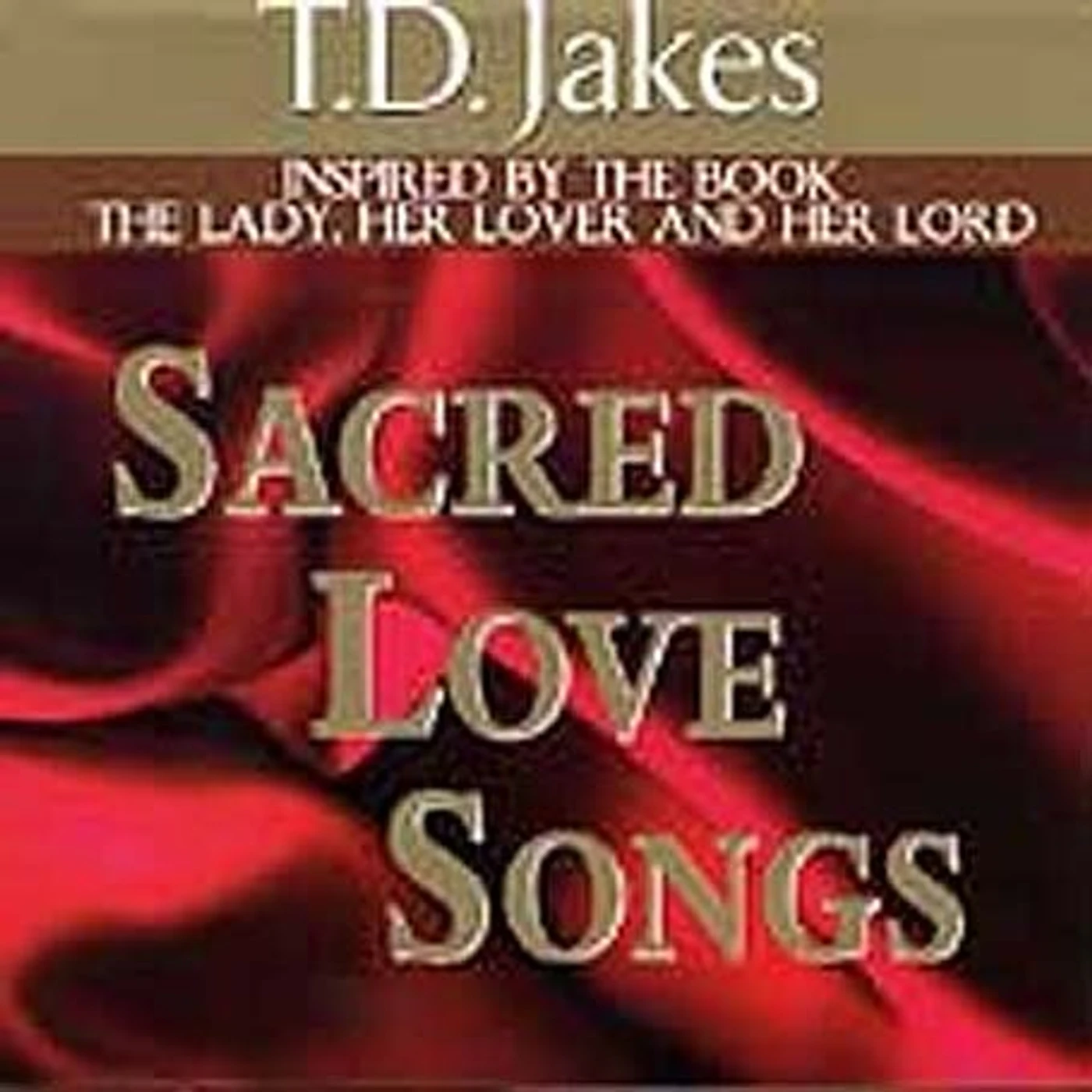 T.D. Jakes SACRED LOVE SONGS CD