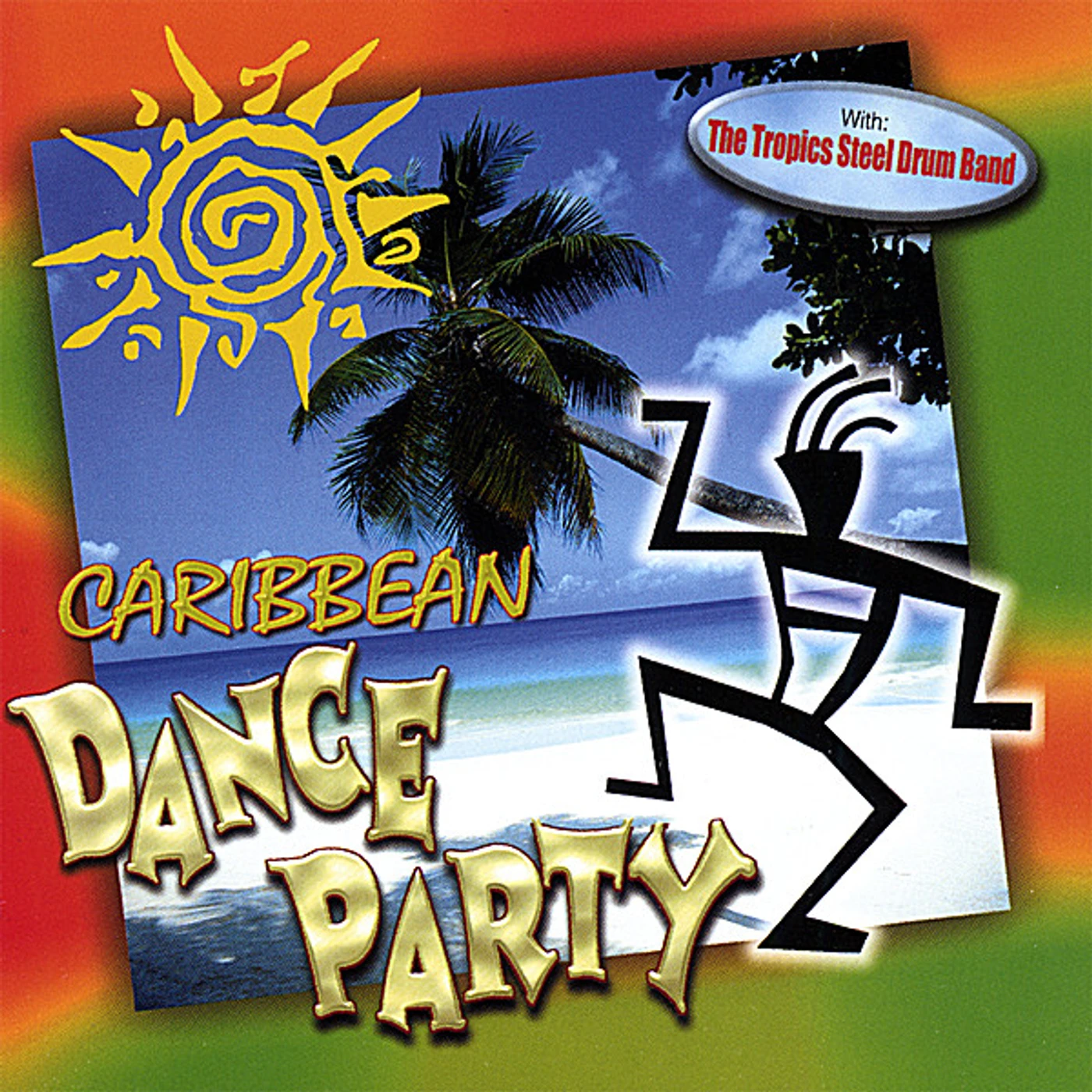 Tropics Steel Drum Band CARIBBEAN DANCE PARTY CD