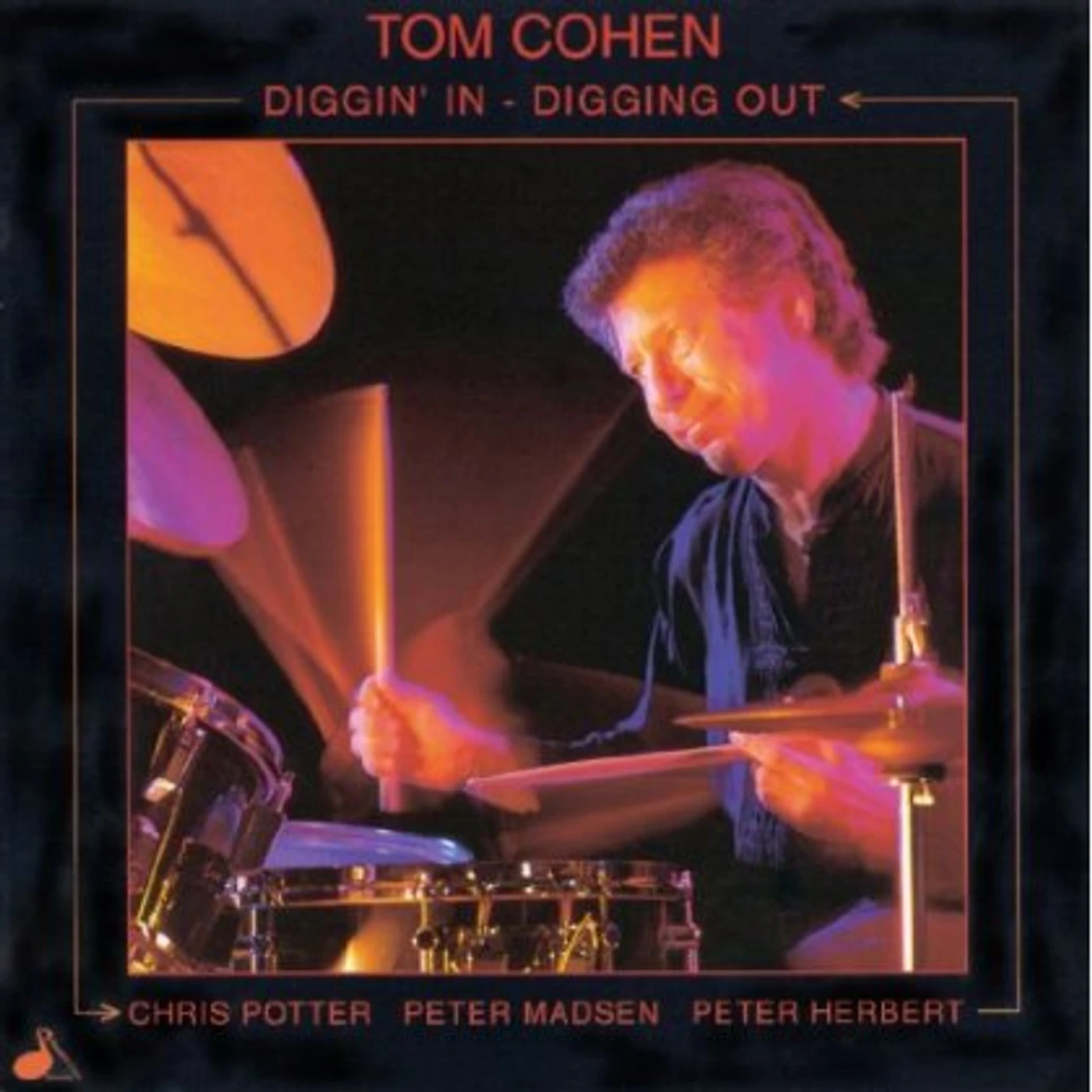 Tom Cohen DIGGIN IN DIGGING OUT CD
