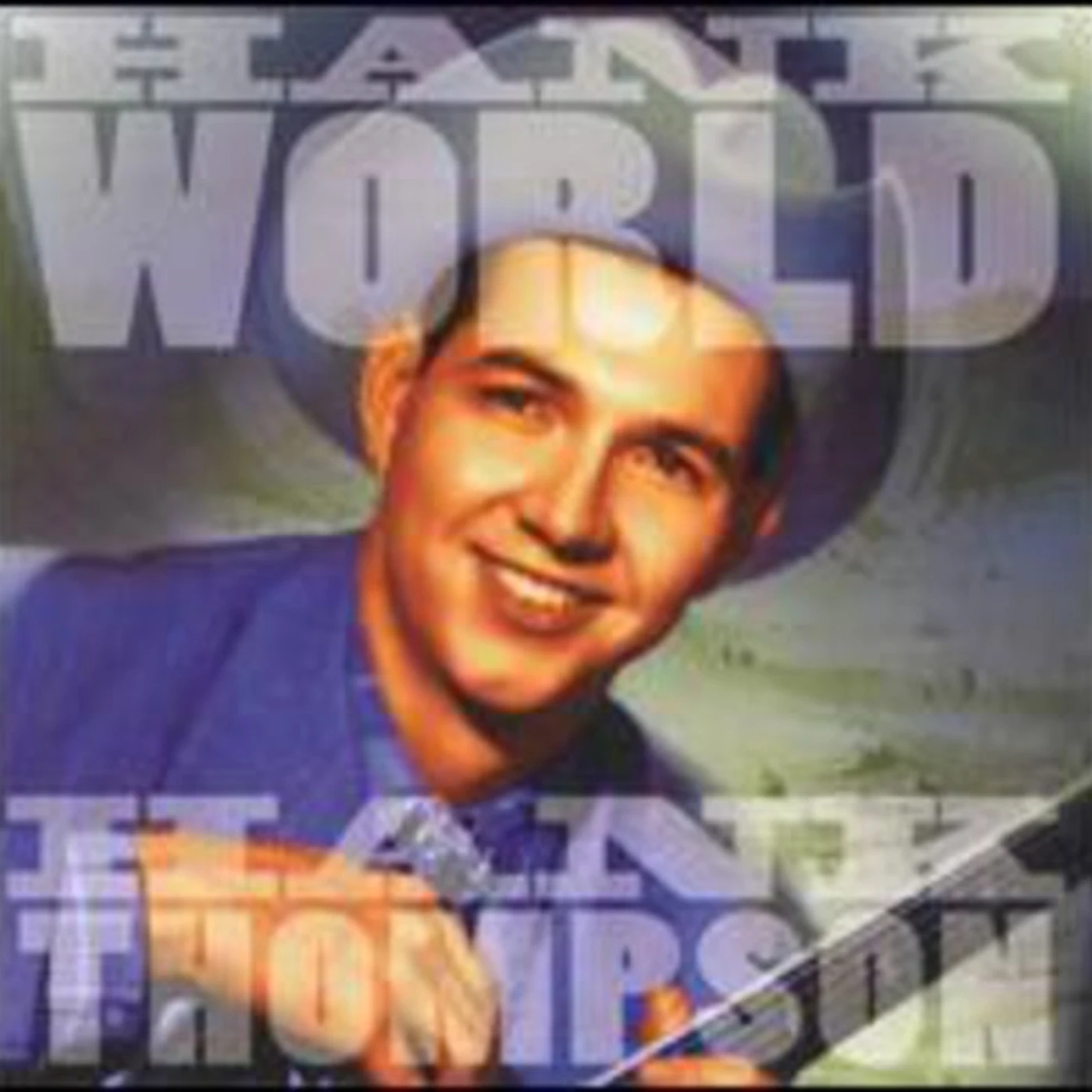 Hank Thompson HANKWORLD: UNISSUED WORLD TRANSCRIPTIONS CD