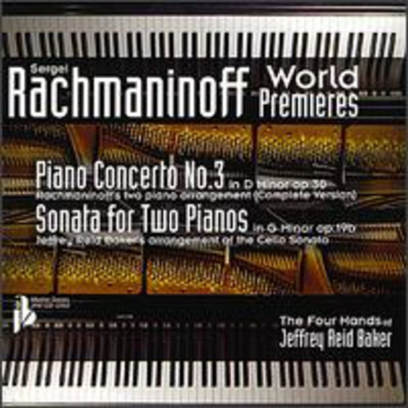 Jeffrey Reid Baker RACHMANINOFF WORLD PREMIERES CD
