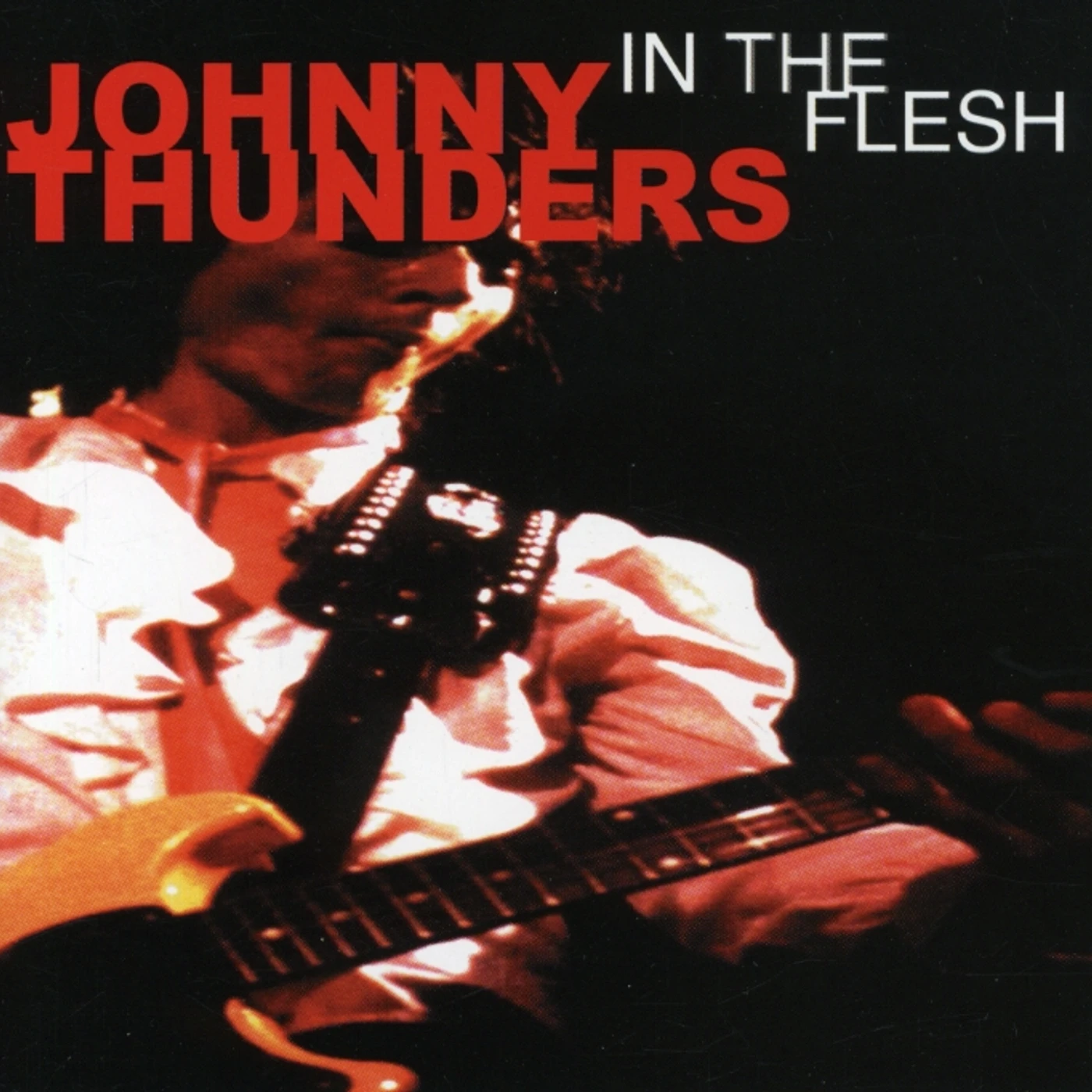 Johnny Thunders IN THE FLESH CD