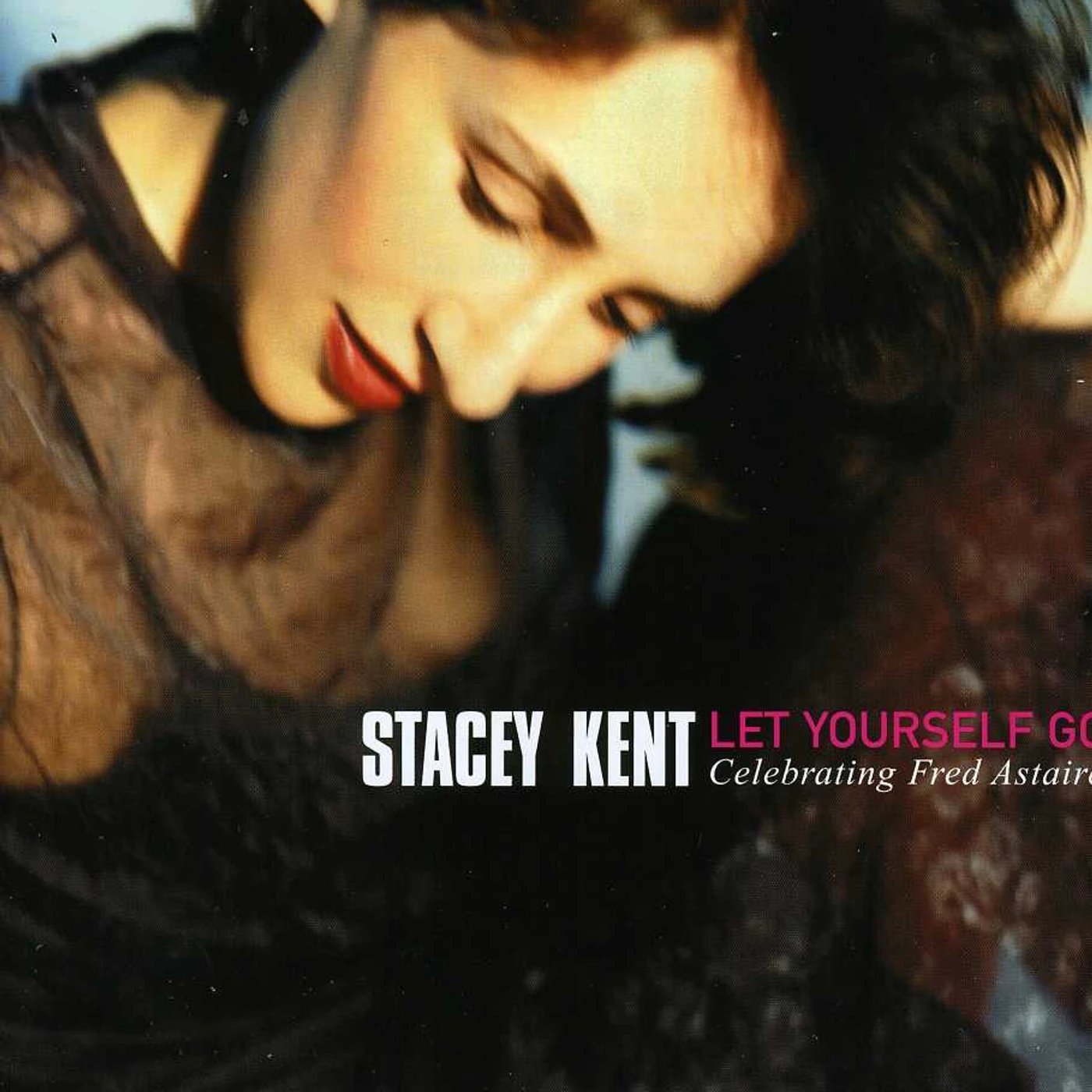Stacey Kent LET YOURSELF GO CD