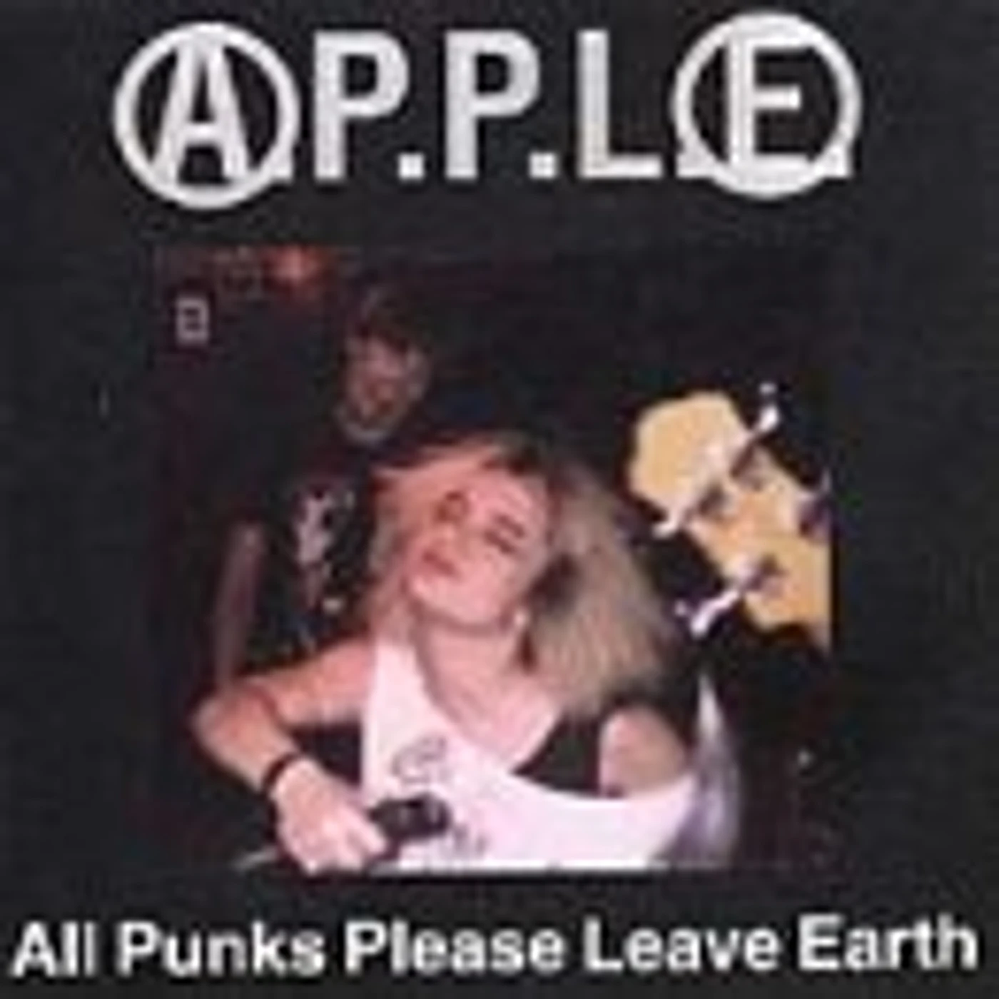 Apple ALL PUNKS PLEASE LEAVE EARTH CD