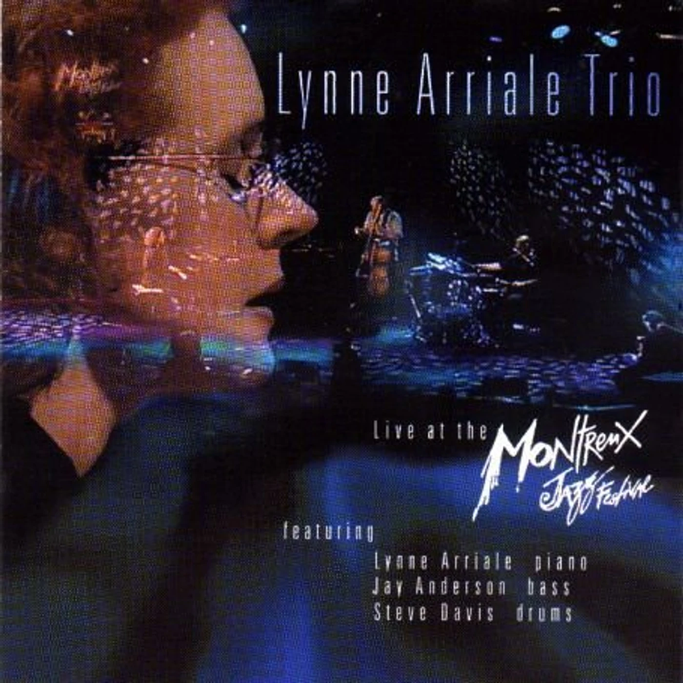 Lynne Arriale LIVE AT THE MONTREUX JAZZ FESTIVAL CD